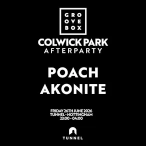 COLWICK PARK AFTER PARTY | Groovebox at Tunnel
