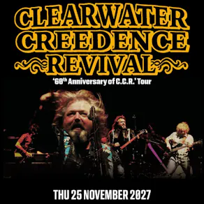 CLEARWATER CREEDENCE REVIVAL '60 years of C.C.R.'