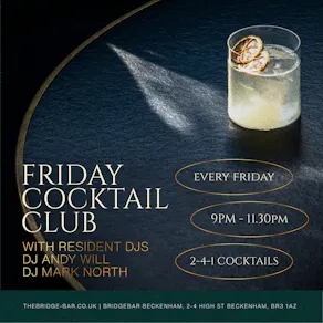 Bridgebar Presents: Friday Cocktail Club