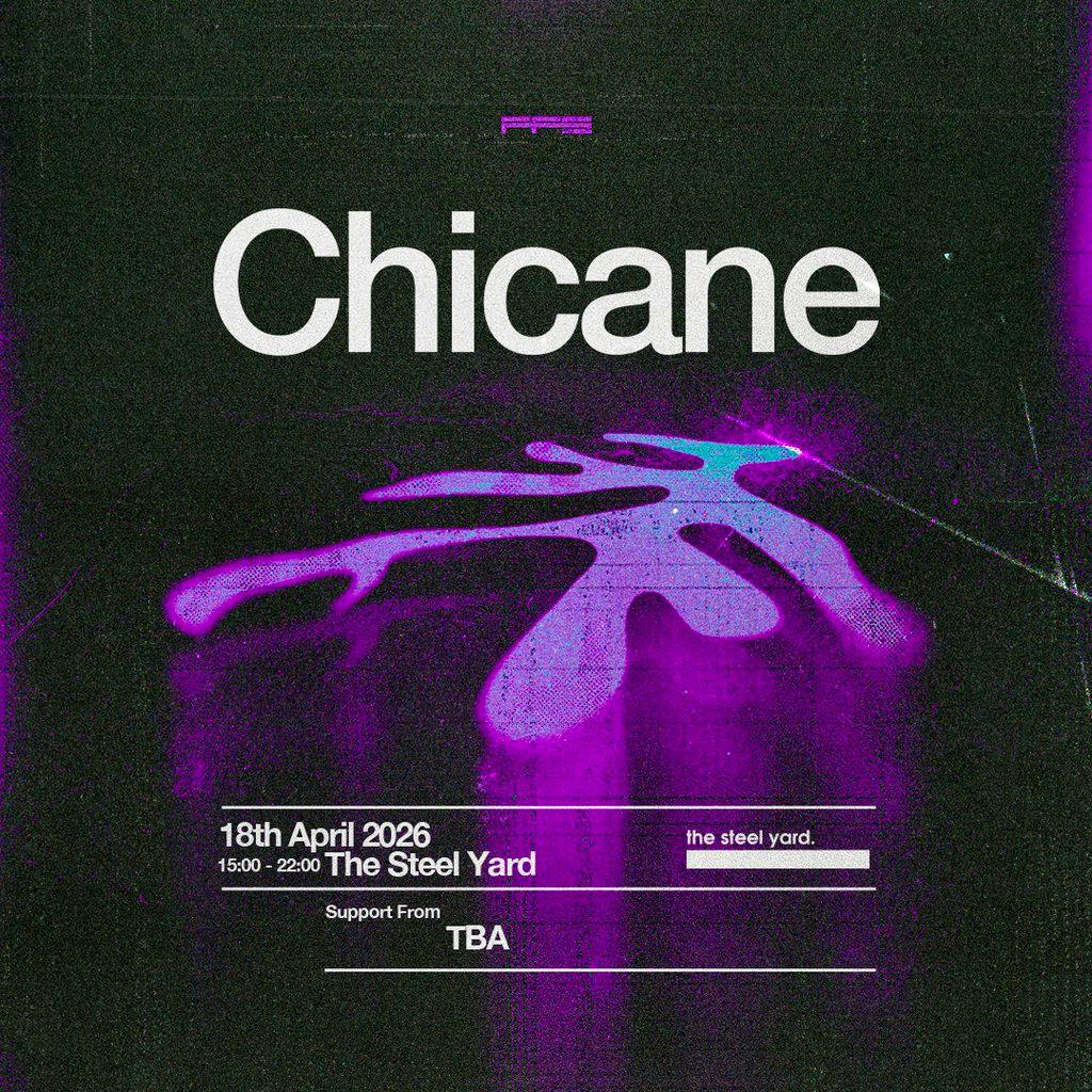 Chicane - London at The Steel Yard