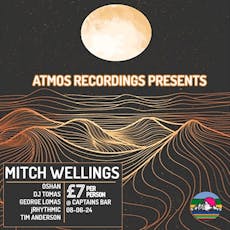Atmos Recordings Presents 002: Mitch Wellings at Captains Bar 