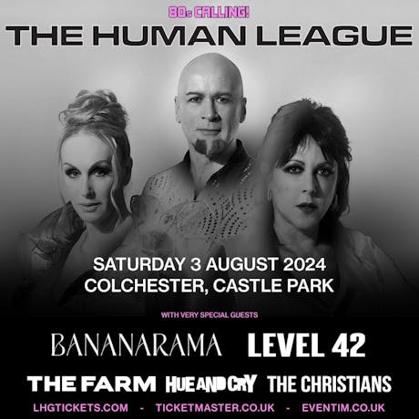 80s Calling The Human League with very special guests Bananarama at Colchester Castle