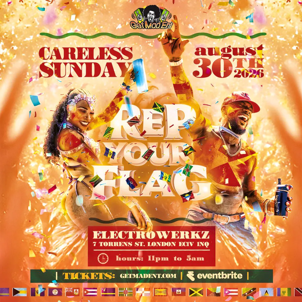 Notting Hill Carnival 2026 - Careless Sunday "Rep your Flag!" at ELECTROWERKZ