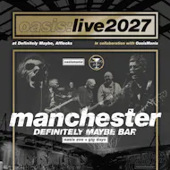 Oasis Live '27 - Manchester - Oasis Gig Days at Definitely Maybe Bar Afflecks