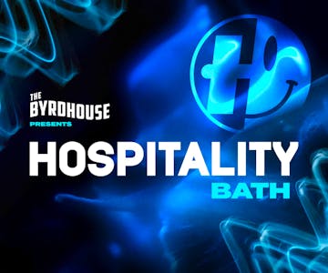 The Byrdhouse presents... Hospitality : Bath