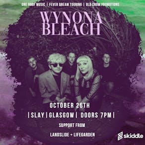 Wynona Bleach + Landslide + Lifegarden