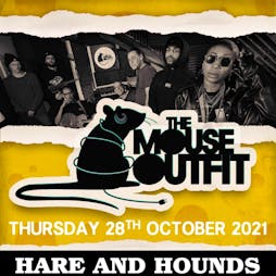 Venue: The Mouse Outfit | Hare And Hounds Birmingham  | Thu 24th March 2022
