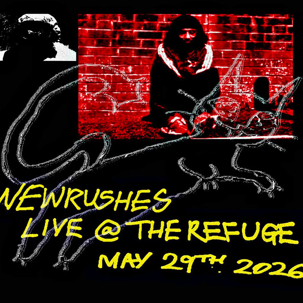 newrushes: Live @ The Refuge at The Refuge
