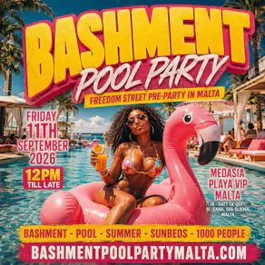 BASHMENT POOL PARTY - Freedom Street Pre-Pool Day Party in MALTA