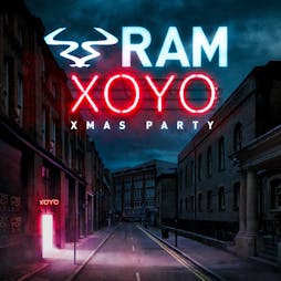 Venue: RAM Xmas Party | XOYO London  | Fri 17th December 2021