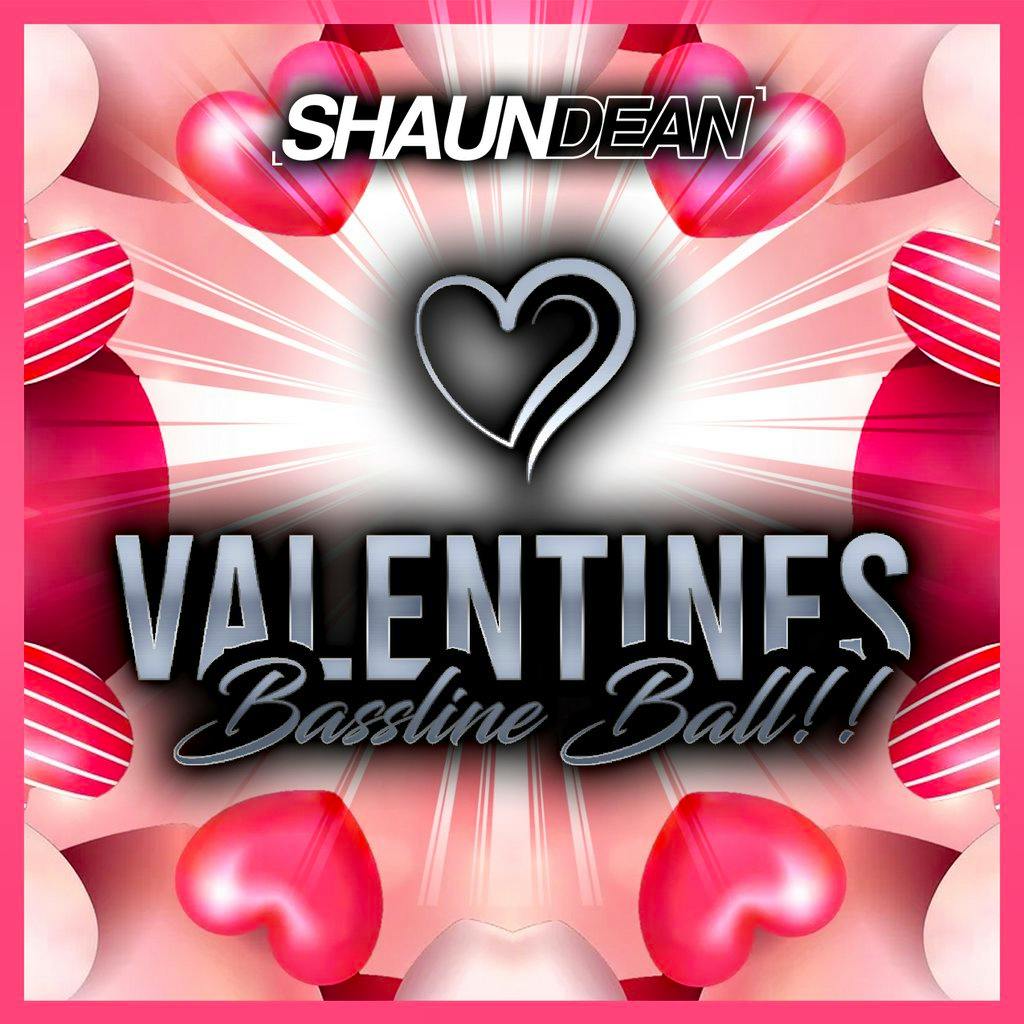 Shaun Dean Presents - Valentines Bassline Ball at The Lemon Shed