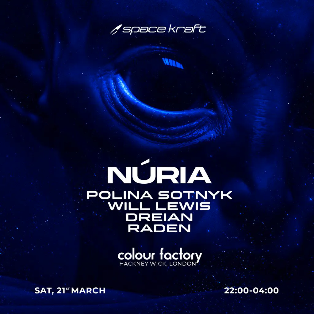 Space Kraft Night w/ NÚRIA (London Debut) at Colour Factory