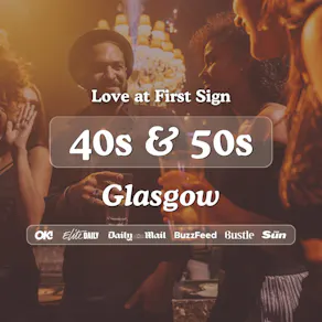 40s & 50s Singles Night @ The Noble Glasgow|Love at First Sign