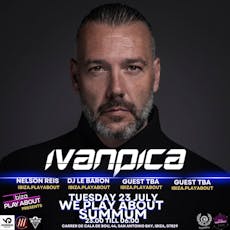 We Play About with Ivan Pica Week 8 at Summum Ibiza