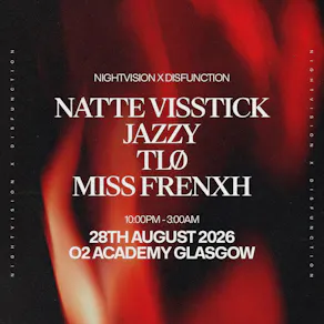 Nightvision x Disfunction - Natte Visstick & Jazzy // Glasgow