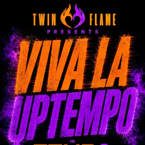 Twin Flame Presents: Viva La Uptempo