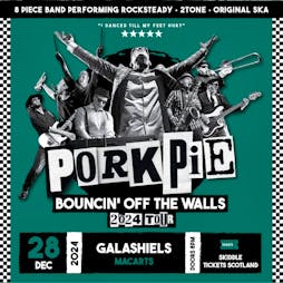 PorkPie Live plus SKA, Rocksteady, Reggae DJs Christmas show Tickets | Mac Arts Galashiels  | Sat 28th December 2024 Lineup