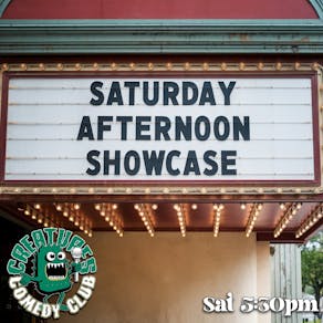 Saturday Afternoon Showcase|| Creatures Comedy Club