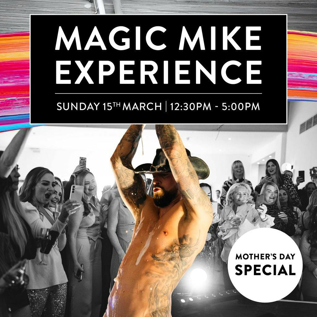 Magic Mike at The Shankly Hotel - Mothers Day Special at The Shankly Hotel