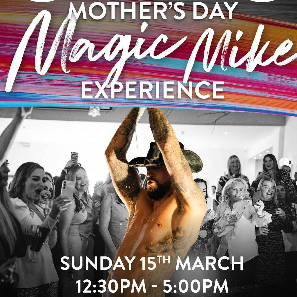 Magic Mike at The Shankly Hotel - Mothers Day Special at The Shankly Hotel