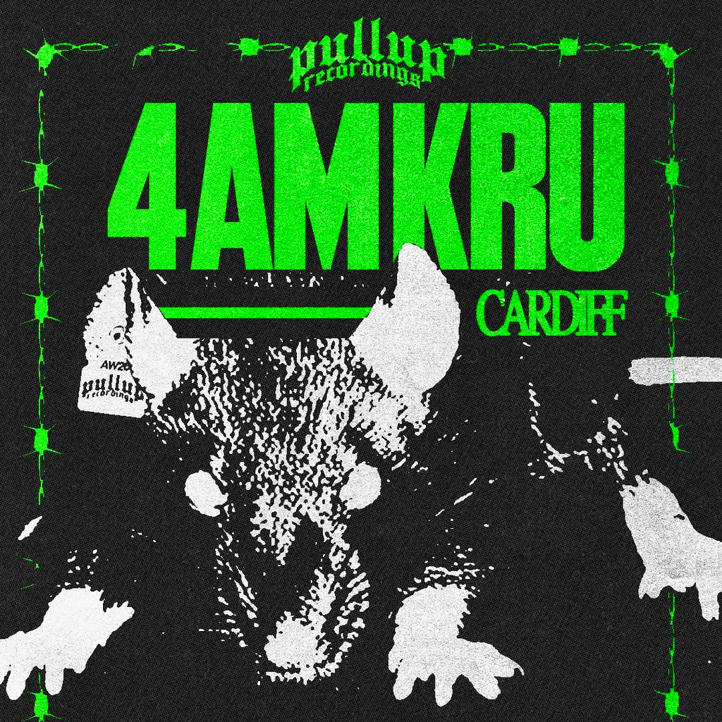 PullUp Recordings: 4AM Kru - Cardiff at Tramshed