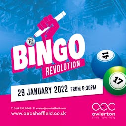 Bingo Revolution | The OEC Sheffield  | Sat 29th January 2022 Lineup