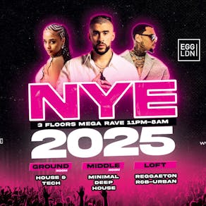 NYE 2025 - R&B, Reggaeton, Latin, Tech House @ EGG LDN