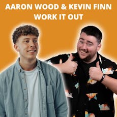 Aaron Wood & Kevin Finn Work It Out at Gullivers