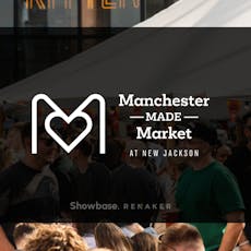 Manchester Made Market at New Jackson at Deansgate Square