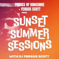 Forbes of Kingennie + Fergus Scott - SUNSET SUMMER SESSIONS at Forbes Of Kingennie Country Resort