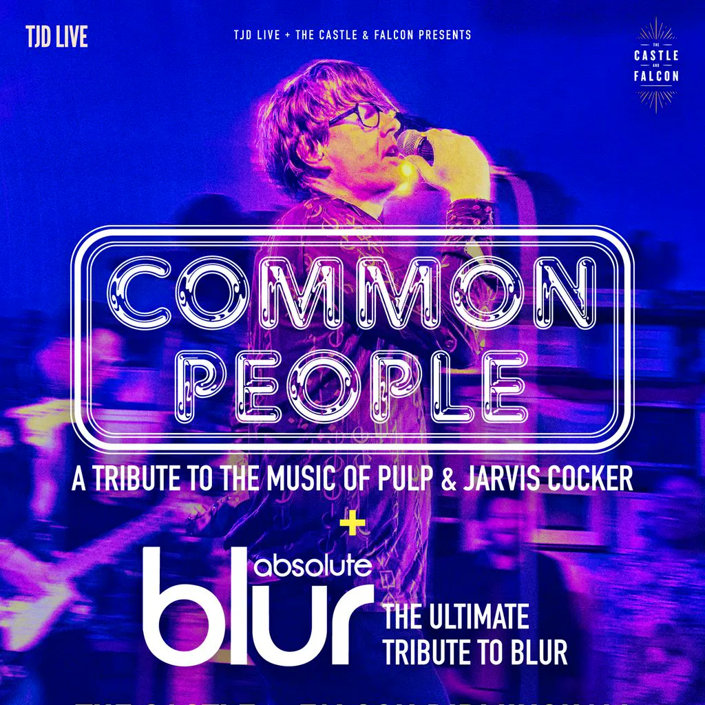 A Tribute Double Header - Common People + Absolute Blur at The Castle And Falcon