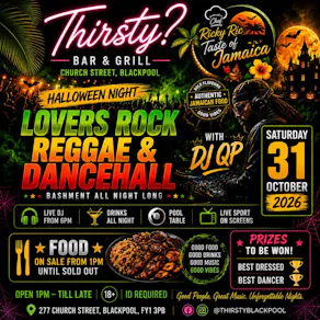 THIRSTY? Halloween - LOVERS ROCK, REGGAE & DANCEHALL