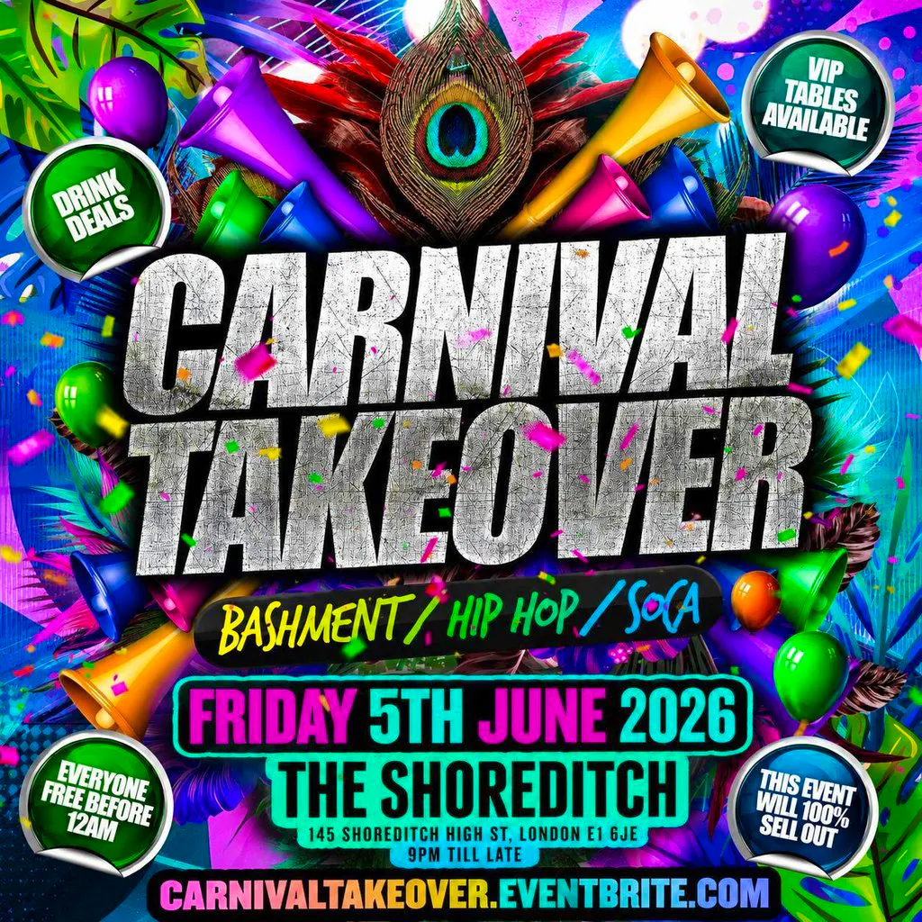 Carnival Takeover - Bashment Hip Hop Soca - Everyone Free Before at The Shoreditch
