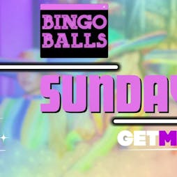 Bingo Balls Sunday // Massive Ball-Pit + Sing-A-Long Party // Bingo Balls Manchester // Get Me In! Tickets | Bingo Balls Manchester Manchester  | Sun 1st December 2024 Lineup