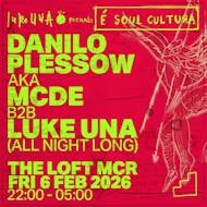É Soul Cultura x The Loft: Danilo Plessow (MCDE) b2b Luke Una at The Loft MCR