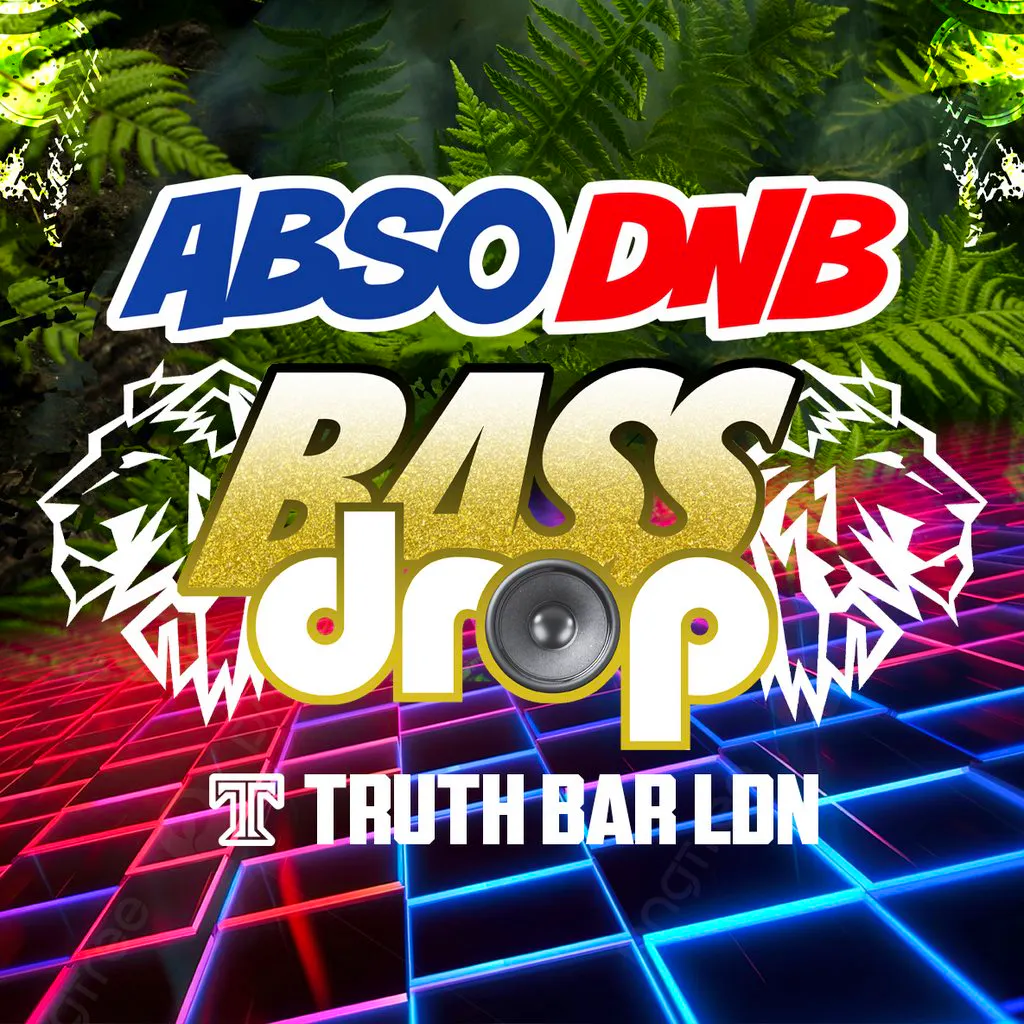 ABSO DnB Bassdrop | London 23MAY 2026 at Truth Bar LDN (Croydon)