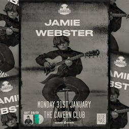 Jamie Webster- Album Launch Matinee Tickets | The Cavern Club Liverpool  | Mon 31st January 2022 Lineup