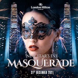 New Year's Eve Mayfair Masquerade Gala Dinner Party 2021 Tickets | London Hilton On Park Lane London  | Fri 31st December 2021 Lineup
