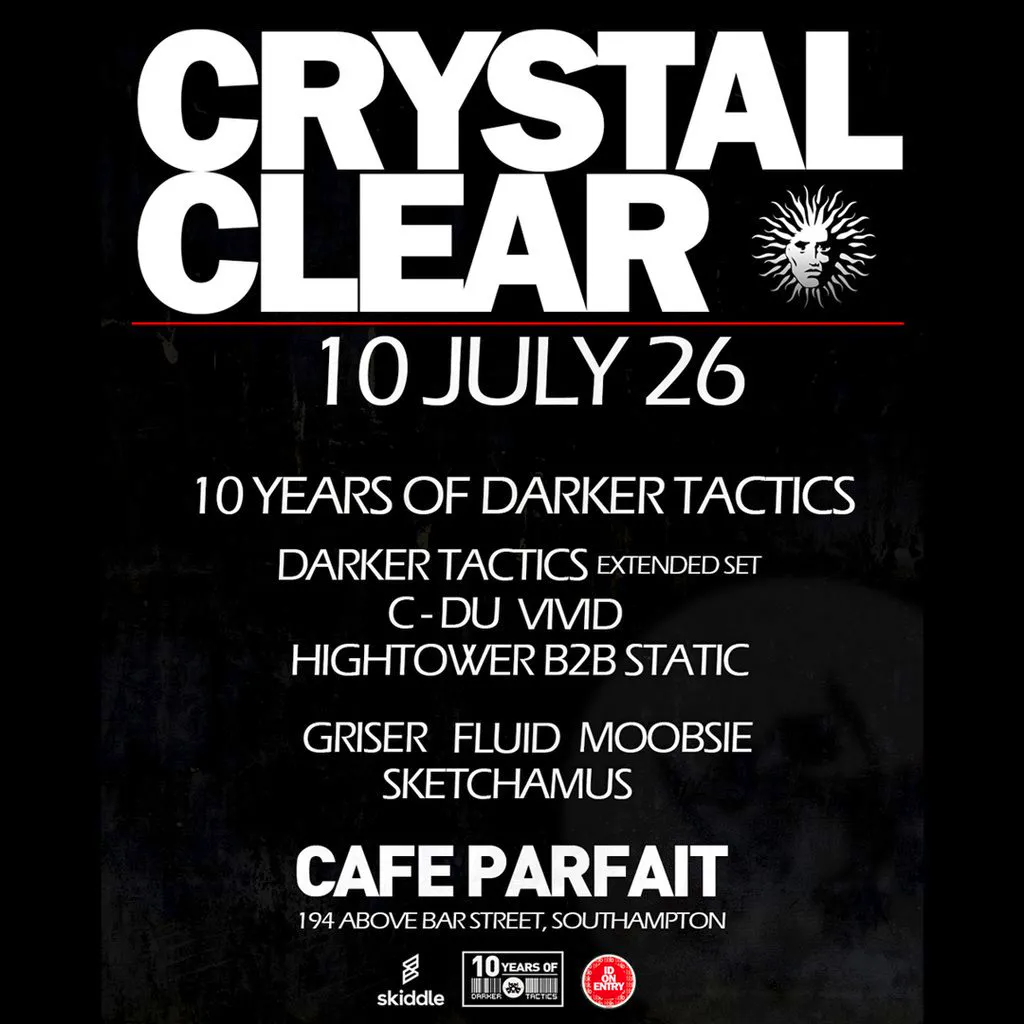 Crystal Clear - 10 Years of Darker Tactics at Cafe Parfait 