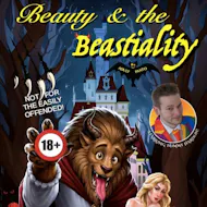 Beauty & The Beastiality - Adult Panto! at Meole Brace Peace Memorial Hall