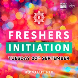 Sheffield Freshers Initiation 2022 - Revolution Tickets | Revolution Sheffield  | Tue 20th September 2022 Lineup