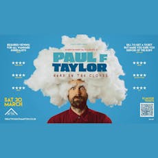 Paul F Taylor - Head in the Clouds at The Attic Southampton