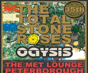 The Total Stone Roses & Oaysis 35th Anniversary Tour