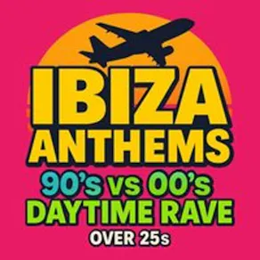 Ibiza Anthems Tour: 90s & 00s Classics - Worcester