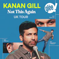 Kanan Gill: Not This Again at The Glee Club Leeds