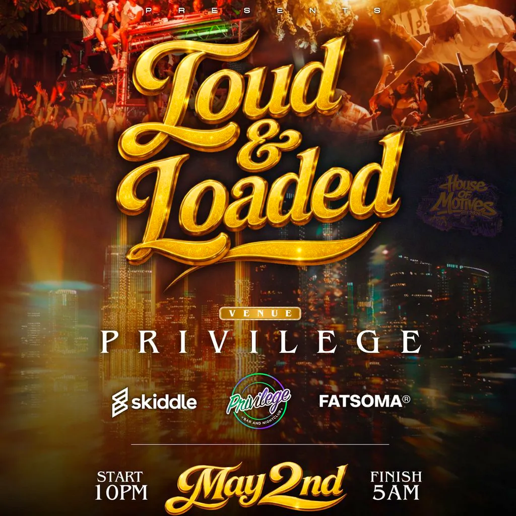 Loud & Loaded at Privilege Bar And Night Club