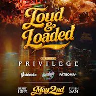 Loud & Loaded at Privilege Bar And Night Club