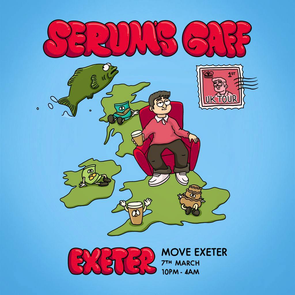 Serum's Gaff UK Tour: Exeter at Move Exeter