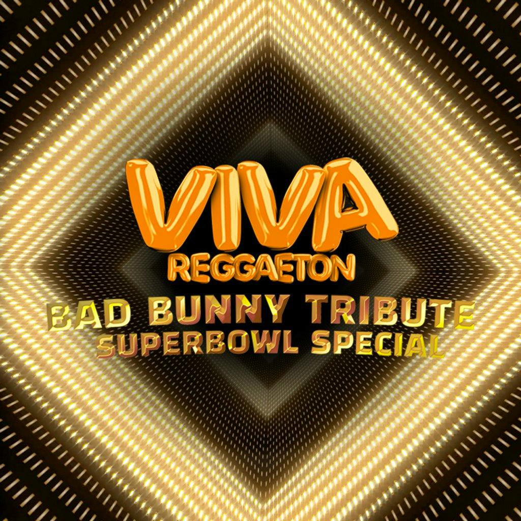 VIVA Reggaeton - Bad Bunny Tribute - Super Bowl Special at Lightbox