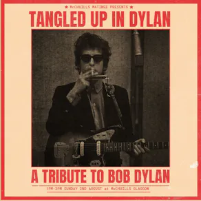 Tangled Up in Dylan | A Tribute to Bob Dylan